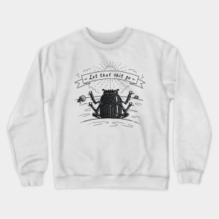 Let it go Crewneck Sweatshirt